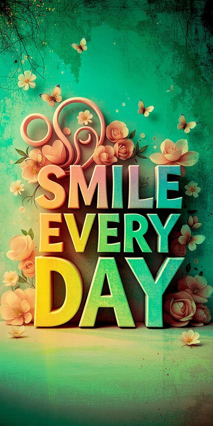 Smile Every Day Wallpaper